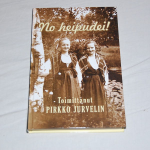 Pirkko Jurvelin (toim.) No heipudei!
